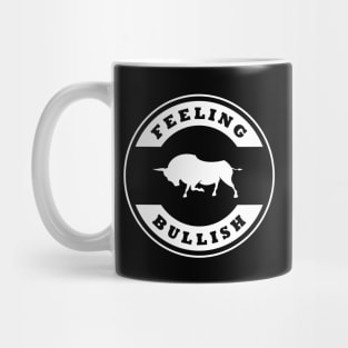 Feeling Bullish Mug